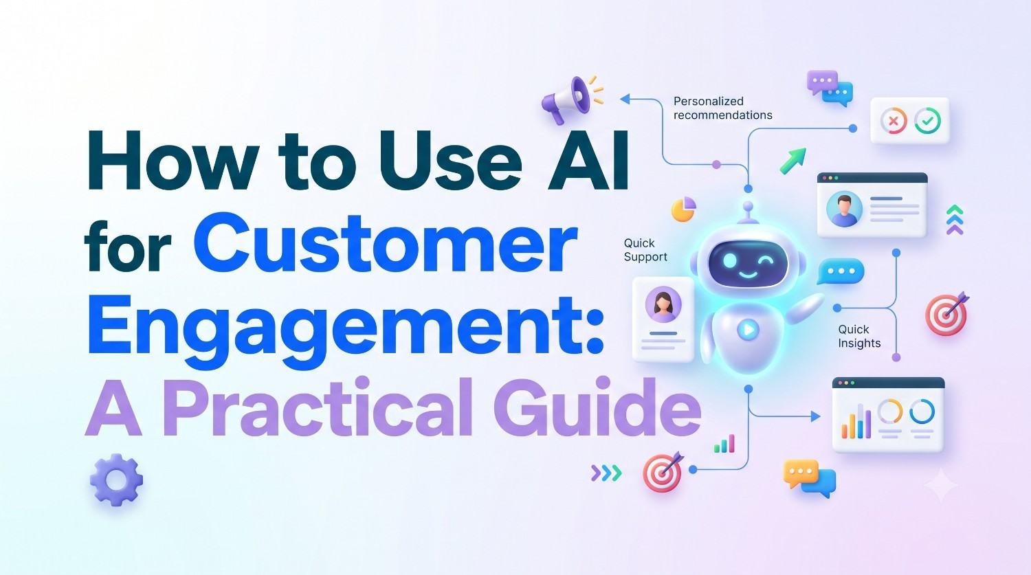 How to Use AI for Customer Engagement: A Practical Guide